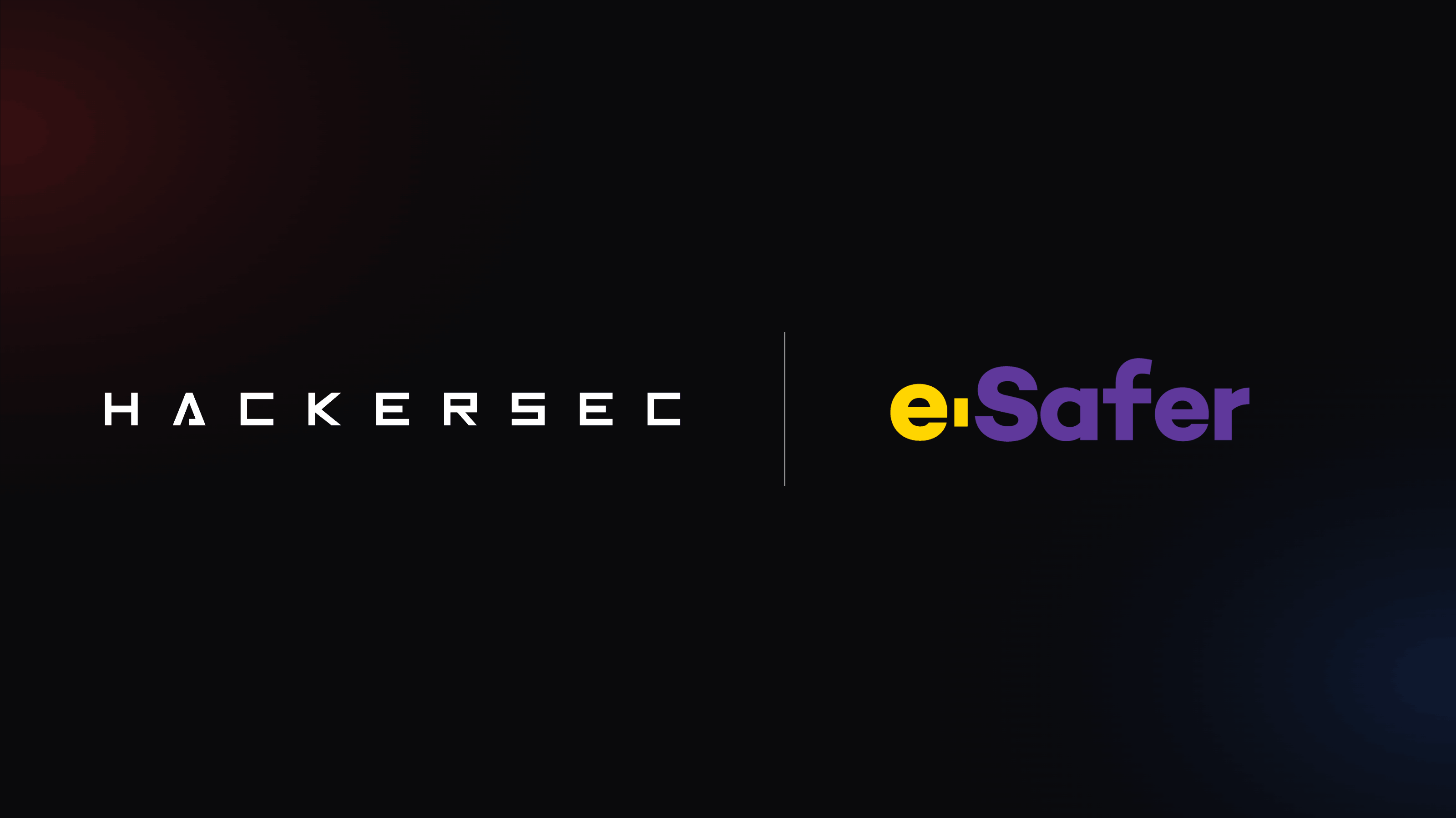 HackerSec & e-Safer, juntas pela nova cibersegurança ofensiva
